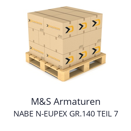   M&S Armaturen NABE N-EUPEX GR.140 TEIL 7