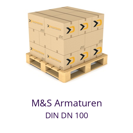   M&S Armaturen DIN DN 100