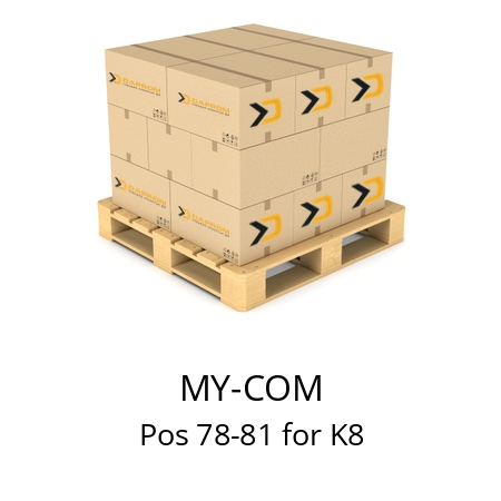   MY-COM Pos 78-81 for K8