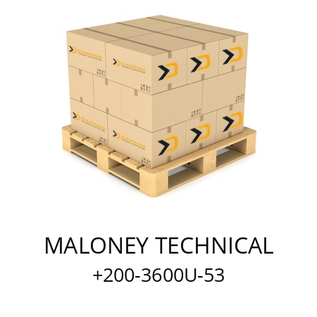   MALONEY TECHNICAL +200-3600U-53