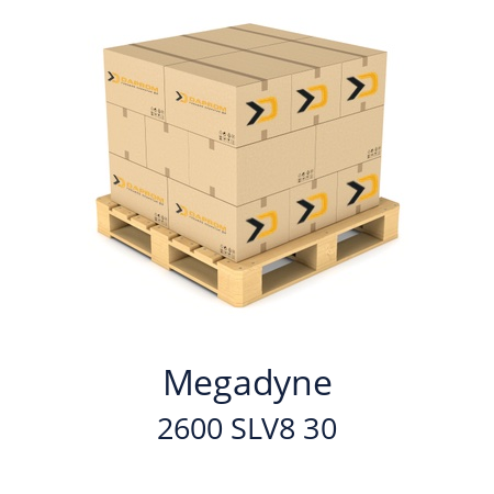   Megadyne 2600 SLV8 30