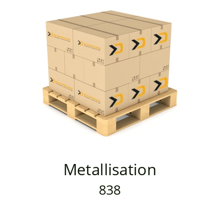   Metallisation 838