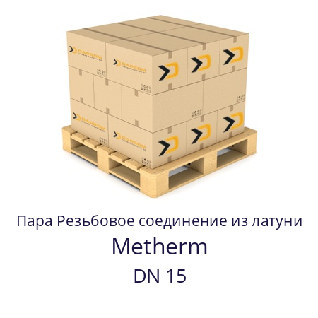 Пара Резьбовое соединение из латуни DN 15 Metherm 