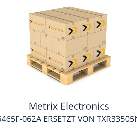   Metrix Electronics 5465F-062A ERSETZT VON TXR33505N