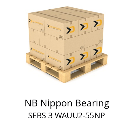   NB Nippon Bearing SEBS 3 WAUU2-55NP