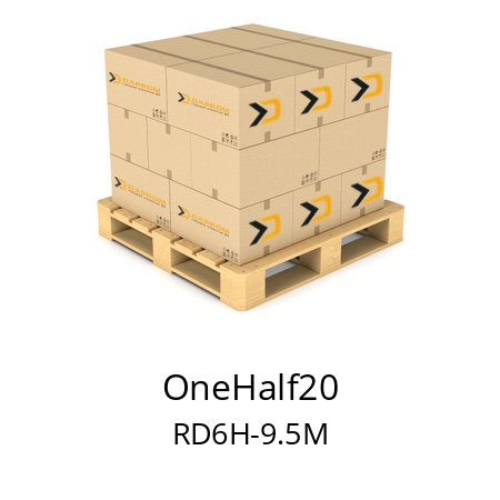   OneHalf20 RD6H-9.5M