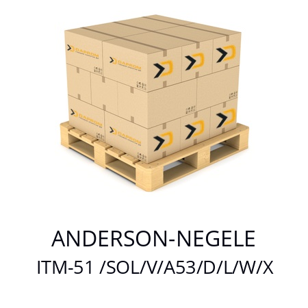   ANDERSON-NEGELE ITM-51 /SOL/V/A53/D/L/W/X