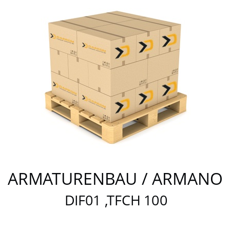   ARMATURENBAU / ARMANO DIF01 ,TFCH 100