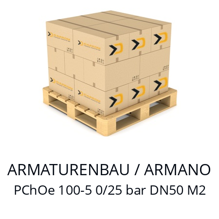   ARMATURENBAU / ARMANO PChOe 100-5 0/25 bar DN50 M2