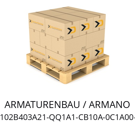   ARMATURENBAU / ARMANO 1102B403A21-QQ1A1-CB10A-0C1A00-3