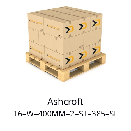   Ashcroft 16=W=400MM=2=ST=385=SL