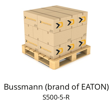   Bussmann (brand of EATON) S500-5-R