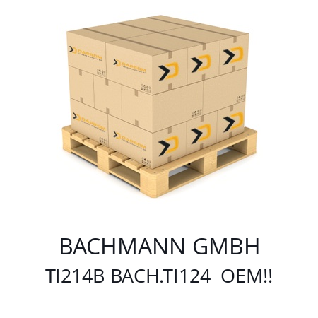   BACHMANN GMBH TI214B BACH.TI124  OEM!!