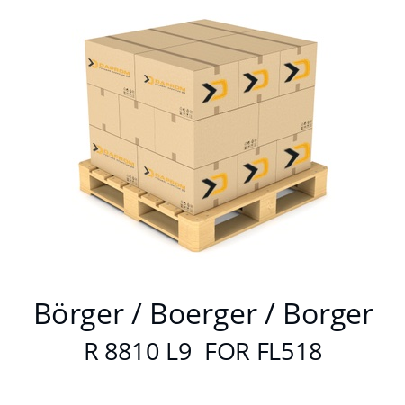   Börger / Boerger / Borger R 8810 L9  FOR FL518