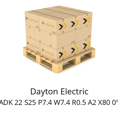   Dayton Electric ADK 22 S25 P7.4 W7.4 R0.5 A2 X80 0°