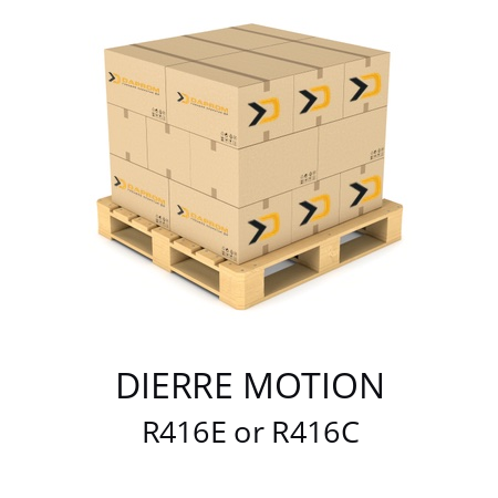   DIERRE MOTION R416E or R416C