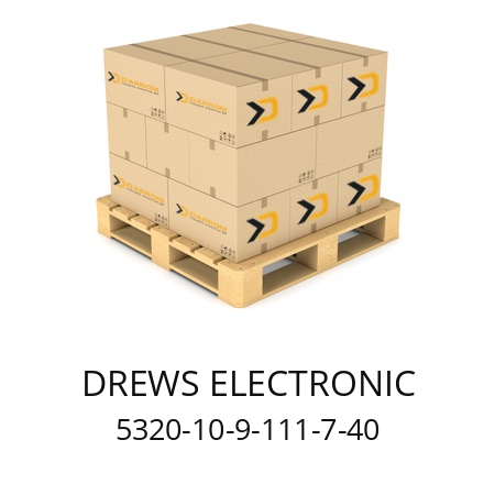  5320-10-9-111-7-40 DREWS ELECTRONIC 