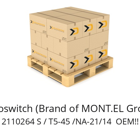   Euroswitch (Brand of MONT.EL Group) 2110264 S / T5-45 /NA-21/14  OEM!!