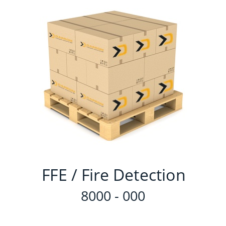   FFE / Fire Detection 8000 - 000