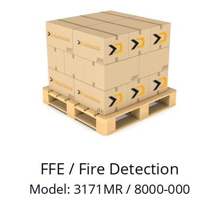   FFE / Fire Detection Model: 3171MR / 8000-000