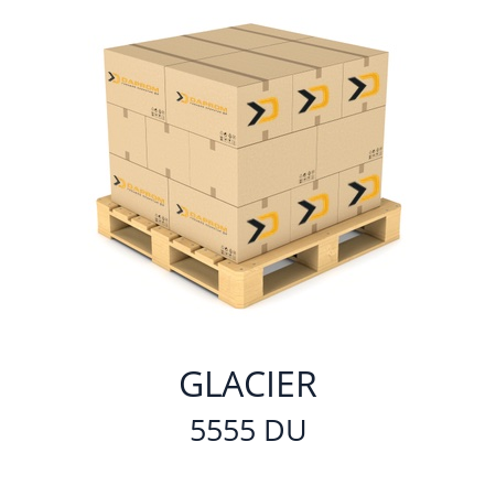   GLACIER 5555 DU