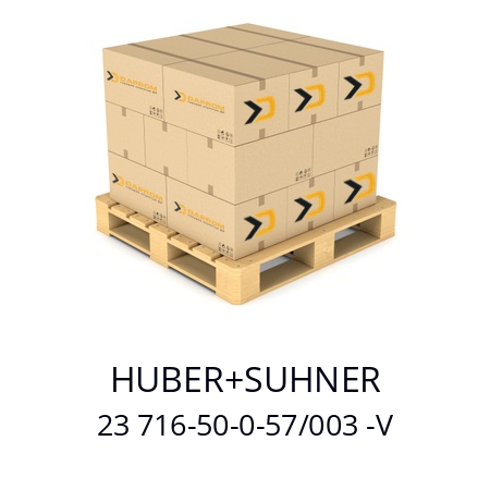   HUBER+SUHNER 23 716-50-0-57/003 -V