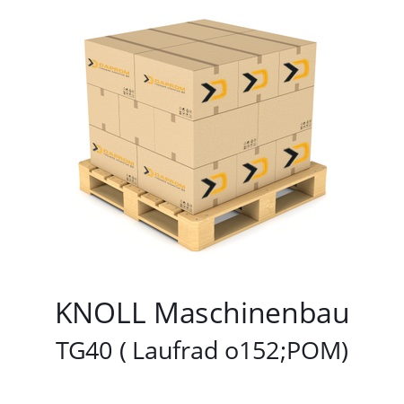   KNOLL Maschinenbau TG40 ( Laufrad o152;POM)