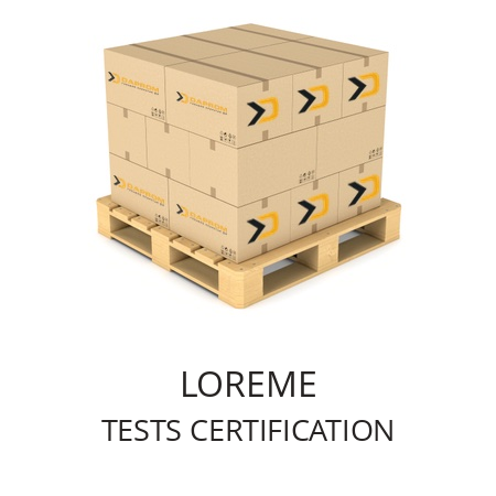   LOREME TESTS CERTIFICATION