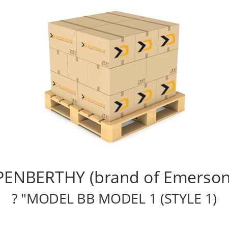   PENBERTHY (brand of Emerson) ? "MODEL BB MODEL 1 (STYLE 1)