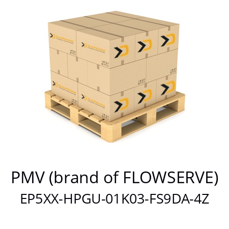   PMV (brand of FLOWSERVE) EP5XX-HPGU-01K03-FS9DA-4Z