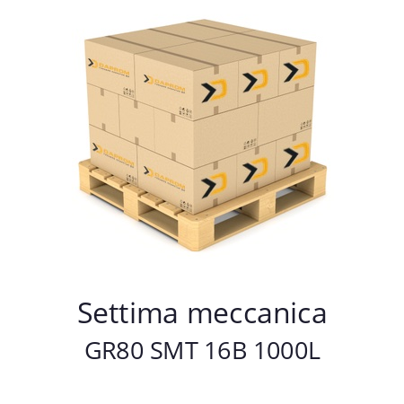   Settima meccanica GR80 SMT 16B 1000L