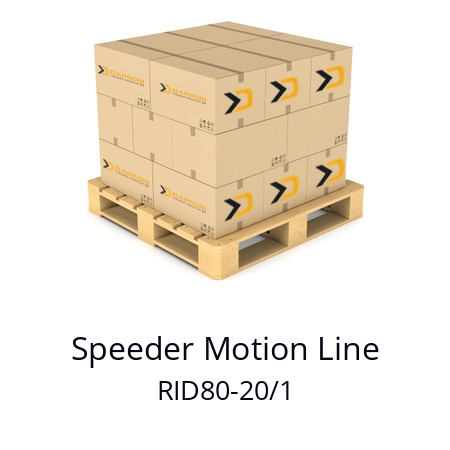   Speeder Motion Line RID80-20/1