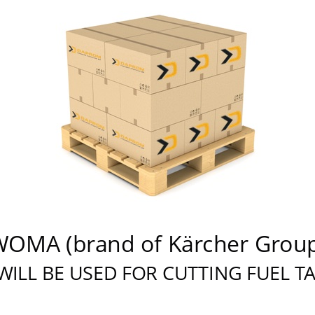   WOMA (brand of Kärcher Group) THIS ITEM WILL BE USED FOR CUTTING FUEL TANK (14MM)